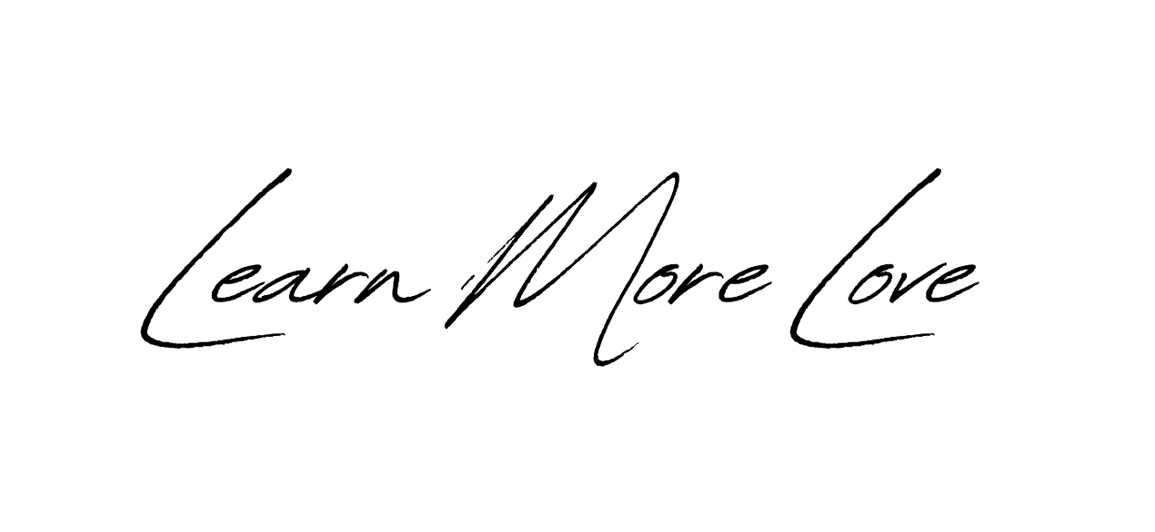 Learn More Love